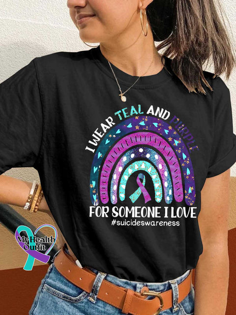 I Wear Teal and Purple FOR SOMEONE I LOVE Suicideswareness T-shirt Black / S