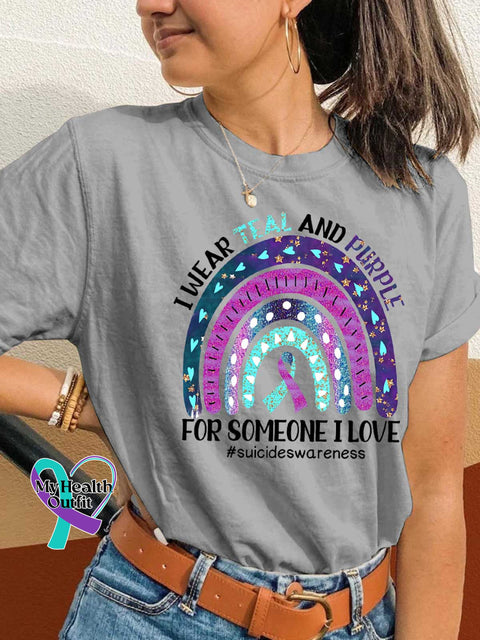 I Wear Teal and Purple FOR SOMEONE I LOVE Suicideswareness T-shirt Grey / S