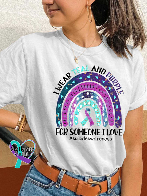 I Wear Teal and Purple FOR SOMEONE I LOVE Suicideswareness T-shirt White / S