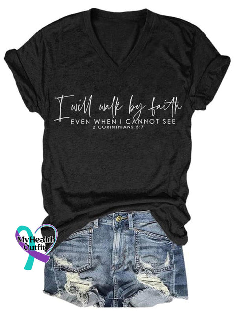 I Will Walk By Faith Art Print V-Neck Casual T-Shirt Black / S