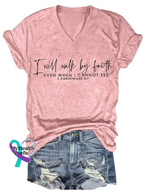 I Will Walk By Faith Art Print V-Neck Casual T-Shirt Pink / S