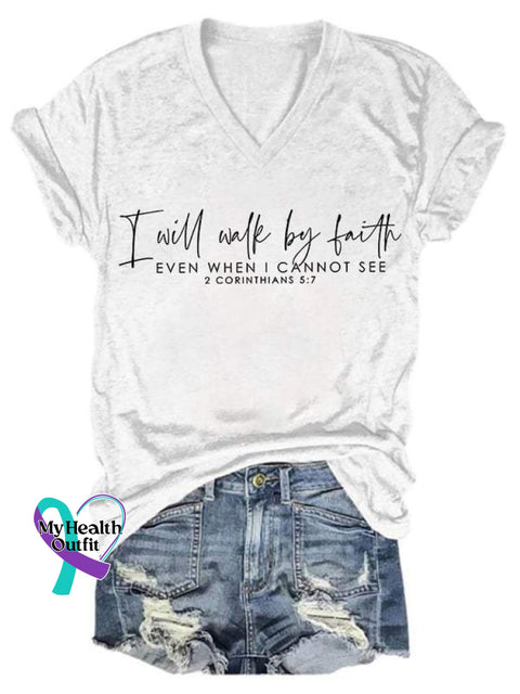 I Will Walk By Faith Art Print V-Neck Casual T-Shirt White / S