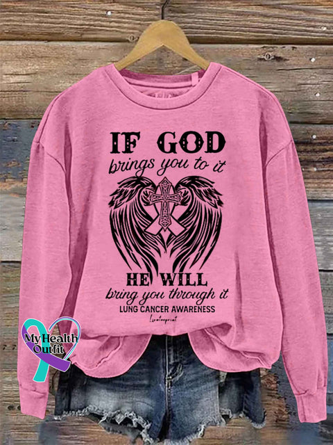 If Gods Brings You To It He Will Bring Through Lung Cancer Awareness Art Print Casual Sweatshirt