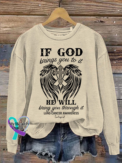 If Gods Brings You To It He Will Bring Through Lung Cancer Awareness Art Print Casual Sweatshirt