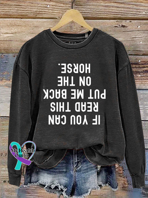 If You Can Read This Put Me Back On The Horse Art Print Lover Casual Sweatshirt Black / S