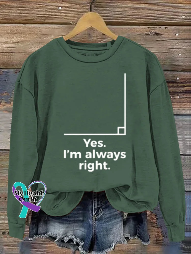 I’m Always Right Art Print Casual Sweatshirt Green / S