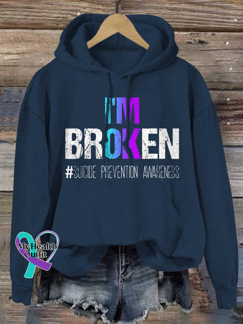 I’m Broken Suicide Prevention Awareness Print Casual Hoodie Dark Blue / S