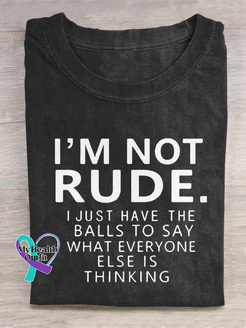 I’m Not Rude Art Print Casual T-Shirt Black / S