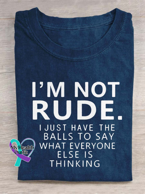 I’m Not Rude Art Print Casual T-Shirt Blue / S