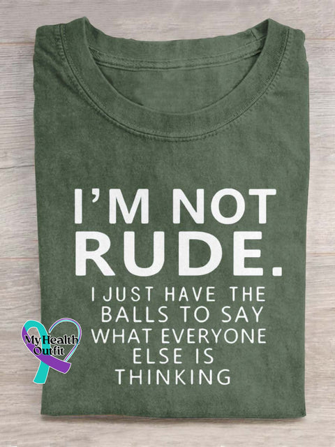 I’m Not Rude Art Print Casual T-Shirt Green / S