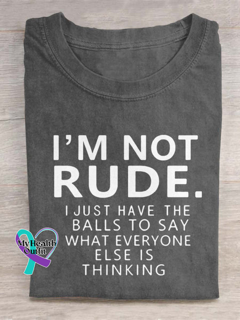 I’m Not Rude Art Print Casual T-Shirt Grey / S