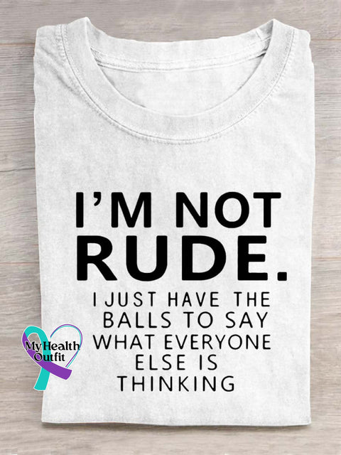 I’m Not Rude Art Print Casual T-Shirt White / S