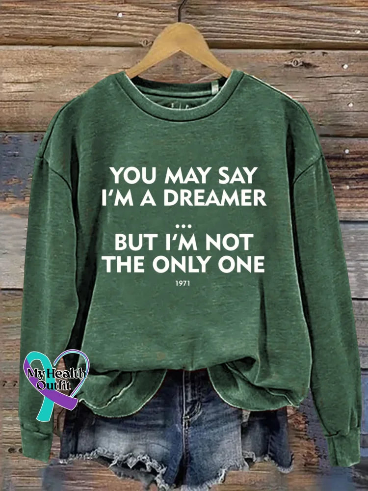 I’m Not The Only One Art Print Casual Sweatshirt Green / S