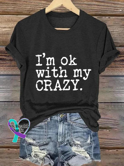I’m Ok With My Crazy Art Print Casual T-Shirt Black / S