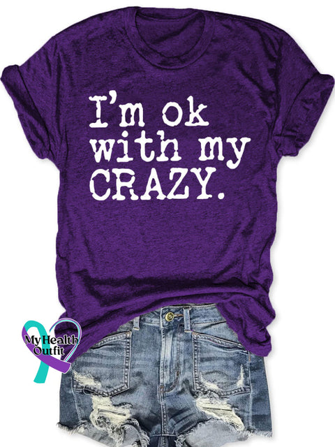 I’m Ok With My Crazy T-Shirt S / Purple