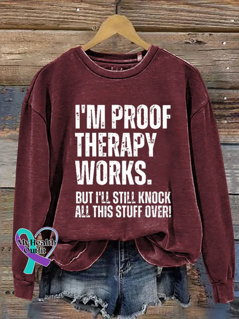 I’m Proof Therapy Works. But I’ll Still Knock All This Stuff Over Print Casual Sweatshirt Red / S