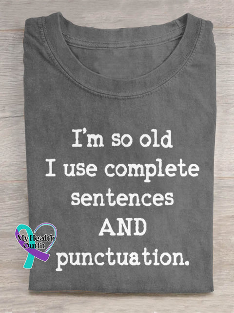 I’m So Old Art Print Casual T-shirt Grey / S