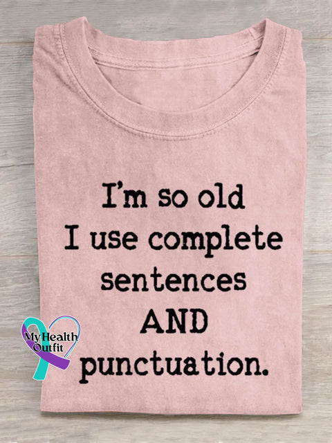 I’m So Old Art Print Casual T-shirt Pink / S