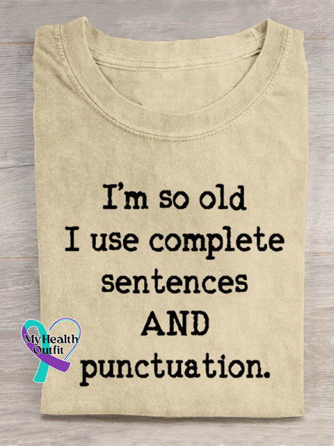 I’m So Old Art Print Casual T-shirt Sand / S