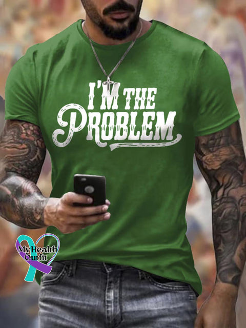 I’m The Problem Art Print Casual Cotton T-shirt Green / S