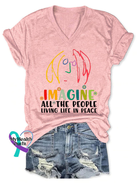Imagine All The People Living Life In Peace Art Print V-Neck Casual T-Shirt Pink / S