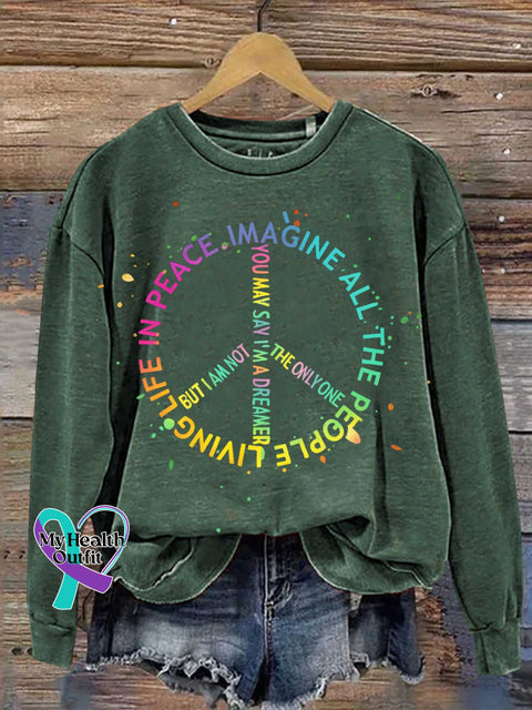 IMAGINE ALL THE PEOPLE LIVING LIFE IN PEACE Peace Sign Print Casual Sweatshirt Green / S