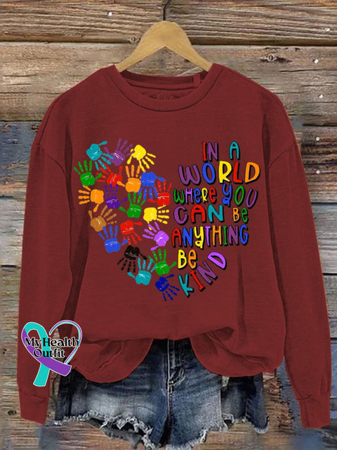 In A World Where You Can Be Anything Kind Art Pattern Print Casual Sweatshirt Red / S