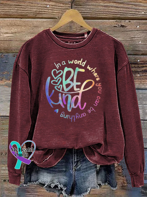 In a World Where You Can Be Anything Be Kind Crew Neck Sweatshirt Claret / S