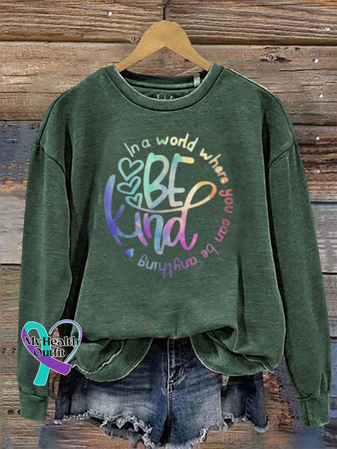 In a World Where You Can Be Anything Be Kind Crew Neck Sweatshirt Green / S