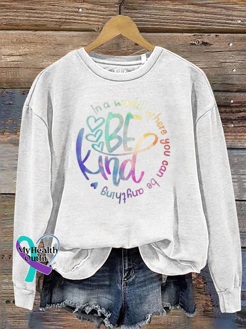 In a World Where You Can Be Anything Be Kind Crew Neck Sweatshirt White / S