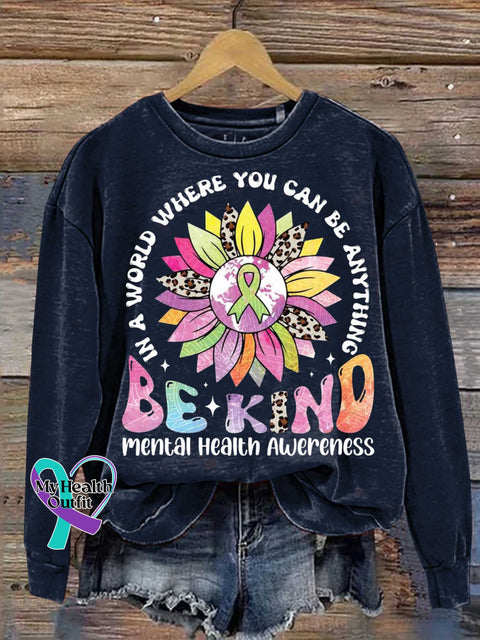 In A World Where You Can Be Anything Kind Mental Health Awareness Casual Sweatshirt Blue / S