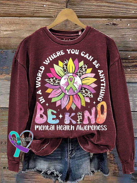 In A World Where You Can Be Anything Kind Mental Health Awareness Casual Sweatshirt Red / S