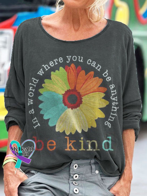 In A World Where You Can Be Anything Kind Print Long Sleeve Multicolor / S