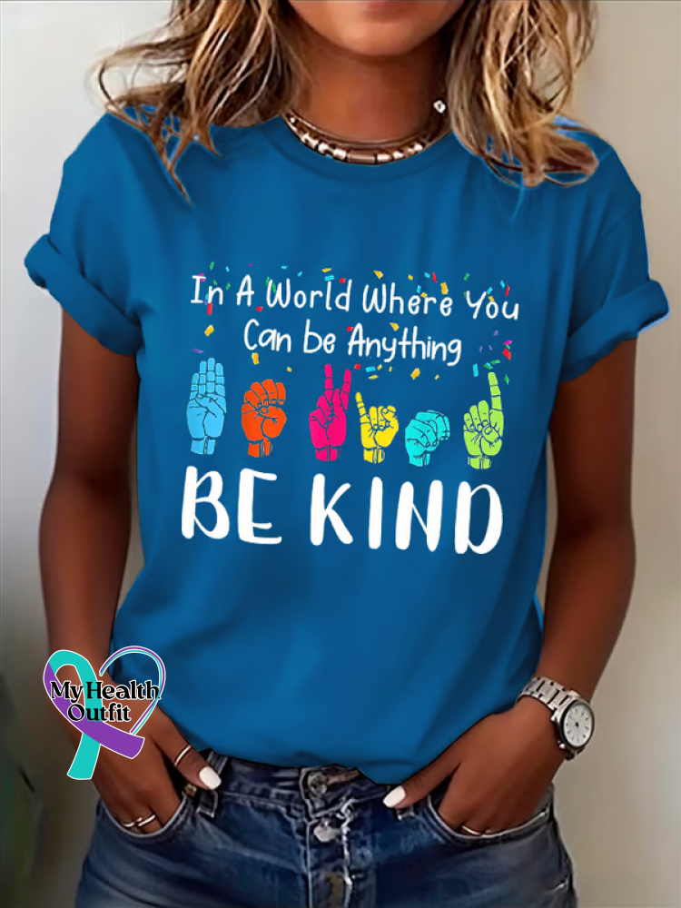 In A World Where You Can Be Anything Be Kind Print T-shirt Blue / S