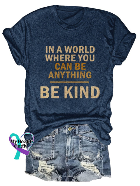 In A World Where You Can Be Anything Kind Print T-Shirt Navy Blue / S