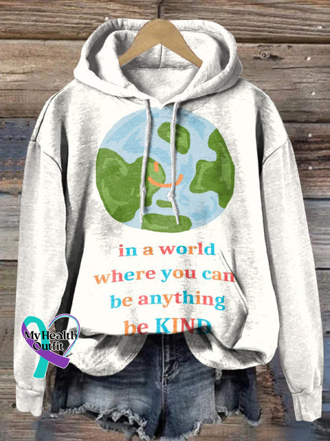 In A World Where You Can Be Anything Be Kind Printed Casual Hoodie Multicolor / S