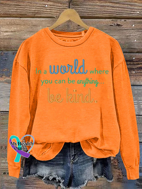 In A World Where You Can Be Anything Be Kind Printed Casual Sweatshirt Orange / S