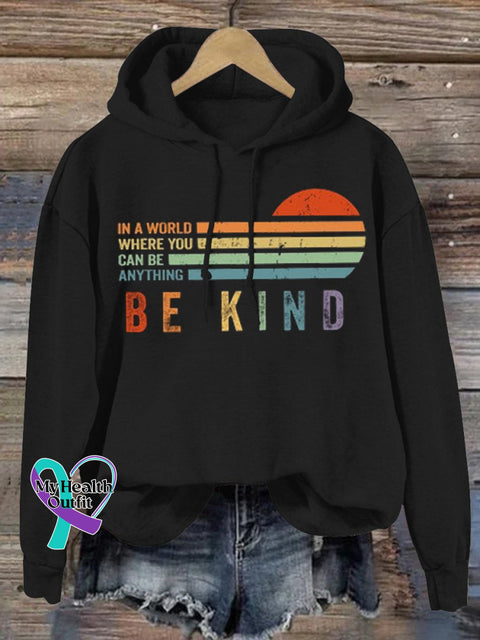 In A World Where You Can Be Anything Kind Suicide Prevention Mental Print Casual Sweatshirt Black /