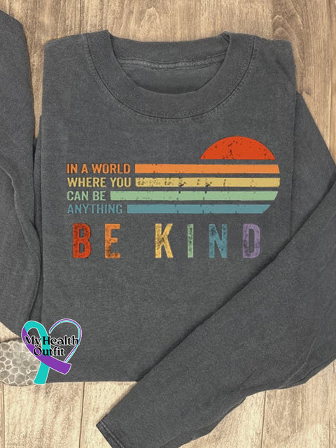 In A World Where You Can Be Anything Kind Suicide Prevention Mental Print Casual Sweatshirt Grey / S