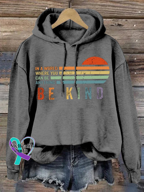 In A World Where You Can Be Anything Kind Suicide Prevention Mental Print Casual Sweatshirt Grey / S