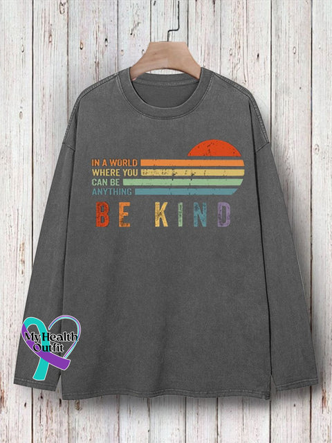 In A World Where You Can Be Anything Kind Suicide Prevention Mental Print T-Shirt