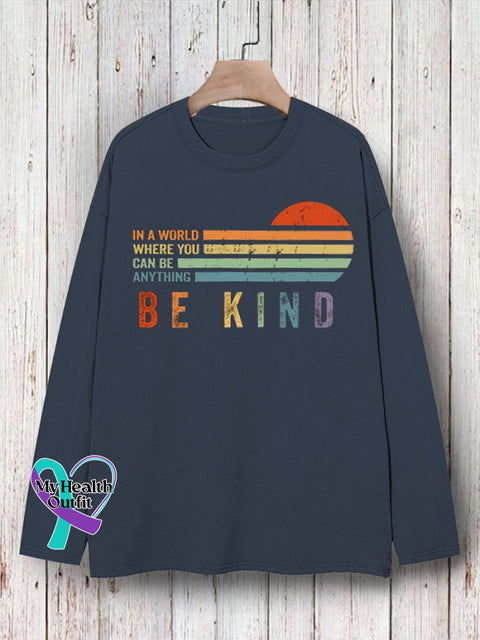 In A World Where You Can Be Anything Kind Suicide Prevention Mental Print T-Shirt