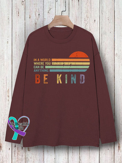 In A World Where You Can Be Anything Kind Suicide Prevention Mental Print T-Shirt
