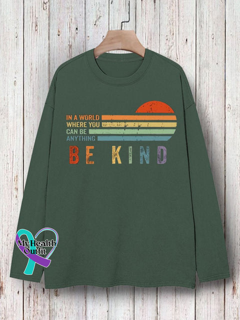 In A World Where You Can Be Anything Kind Suicide Prevention Mental Print T-Shirt