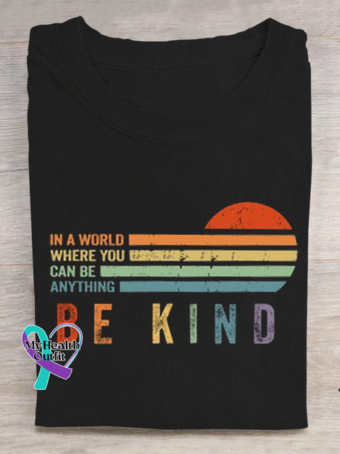 In A World Where You Can Be Anything Kind Suicide Prevention Mental Print T-Shirt Black / S Short