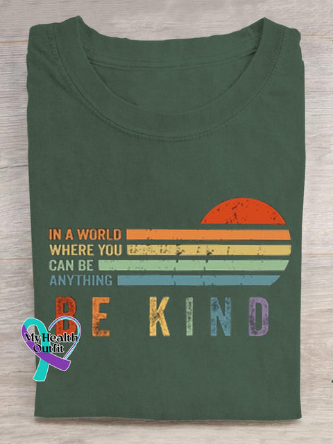 In A World Where You Can Be Anything Kind Suicide Prevention Mental Print T-Shirt Green / S Short