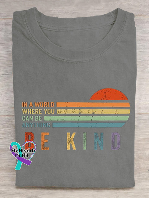 In A World Where You Can Be Anything Kind Suicide Prevention Mental Print T-Shirt Grey / S Short
