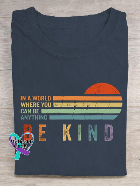 In A World Where You Can Be Anything Kind Suicide Prevention Mental Print T-Shirt Navyblue / S