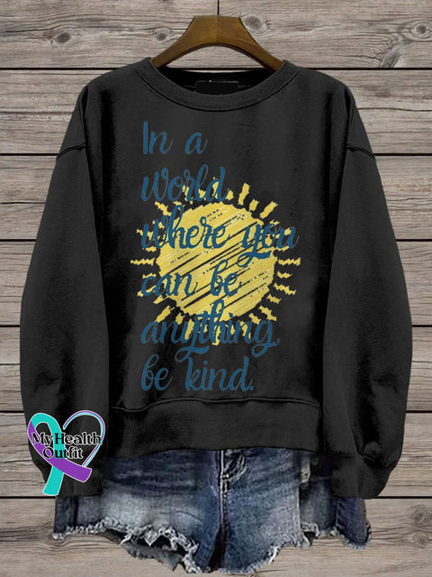 In A World Where You Can Be Anything Kind Teacher Casual Print Sweatshirt Black / S