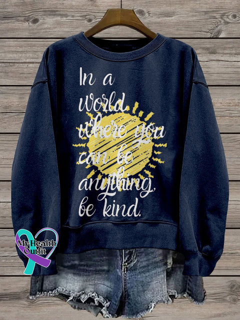 In A World Where You Can Be Anything Kind Teacher Casual Print Sweatshirt Navyblue / S